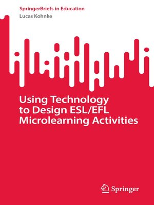 cover image of Using Technology to Design ESL/EFL Microlearning Activities